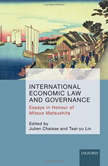 International Economic Law and Governance: Essays in Honour of Mitsuo Matsushita