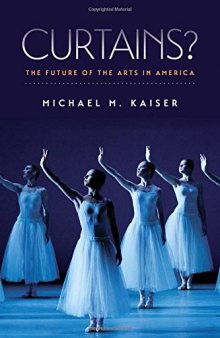 Curtains?: The Future of the Arts in America