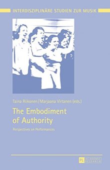 The Embodiment of Authority: Perspectives on Performances