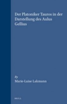 Der Platoniker Tauros in der Darstellung des Aulus Gellius