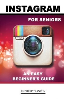 Instagram for Seniors: An Easy Beginner’s Guide