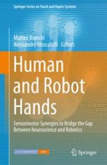 Human and Robot Hands: Sensorimotor Synergies to Bridge the Gap Between Neuroscience and Robotics