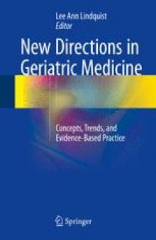 New Directions in Geriatric Medicine: Concepts, Trends, and Evidence-Based Practice