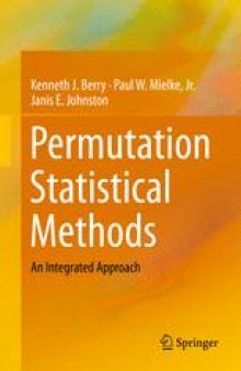 Permutation Statistical Methods: An Integrated Approach