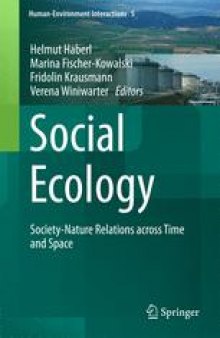 Social Ecology: Society-Nature Relations across Time and Space