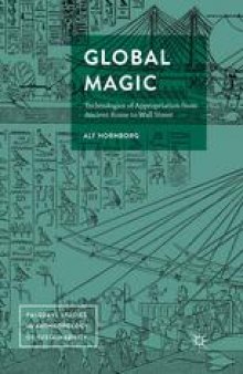 Global Magic: Technologies of Appropriation from Ancient Rome to Wall Street