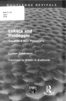 Lukács and Heidegger: Towards a New Philosophy