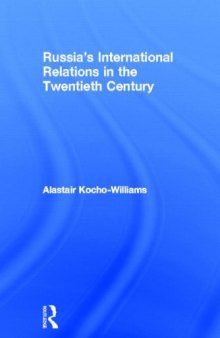 Russia’s International Relations in the Twentieth Century