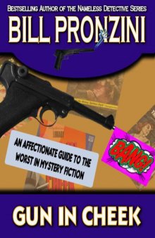 Gun in Cheek : An Affectionate Guide to the Worst in Mystery Fiction