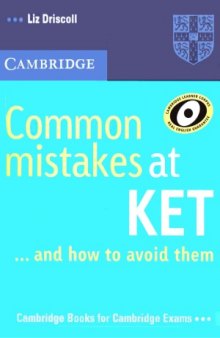 Common Mistakes at KET ... and how to avoid them
