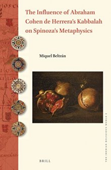 The Influence of Abraham Cohen de Herrera’s Kabbalah on Spinoza’s Metaphysics
