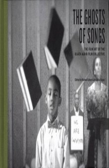 The Ghosts of Songs: The Film Art of the Black Audio Film Collective