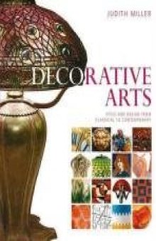Decorative Arts Style and Design from Classical to Contemporary