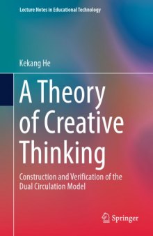 A Theory of Creative Thinking: Construction and Verification of the Dual Circulation Model