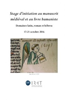Stage d’initiation au manuscrit médiéval et au livre humaniste : domaines latin, roman et hébreu