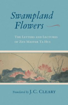 Swampland flowers - The letters and lectures of Zen master Ta hui
