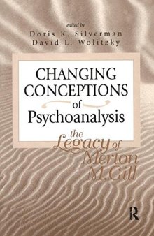 Changing Conceptions of Psychoanalysis: The Legacy of Merton M. Gill