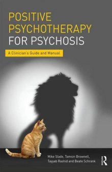 Positive Psychotherapy for Psychosis: A Clinician’s Guide and Manual