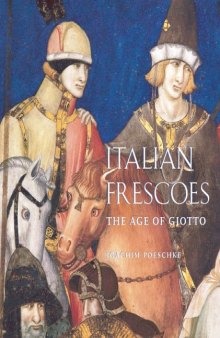 Italian frescoes. 1 : the age of Giotto 1280-1400