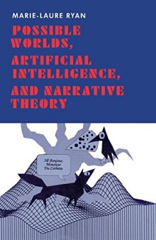 Possible Worlds, Artificial lntelligence, and Narrative Theory