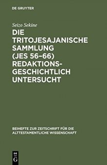 Die Tritojesajanische Sammlung (Jes 56 – 66) redaktionsgeschichtlich untersucht