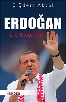 Erdogan. Die Biographie