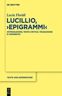 Lucillio, ›Epigrammi‹: Introduzione, testo critico, traduzione e commento