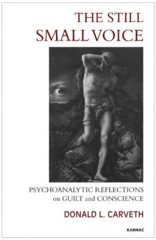 The Still Small Voice: Psychoanalytic Reflections on Guilt and Conscience