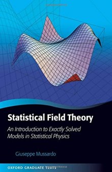 Statistical Field Theory  An Introduction to Exactly Solved Models in Statistical Physics