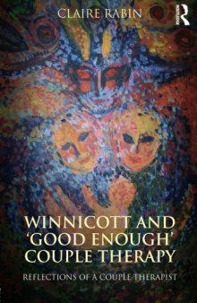 Winnicott and ‘Good Enough’ Couple Therapy: Reflections of a couple therapist