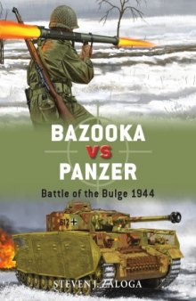 Bazooka vs Panzer.  Battle of the Bulge 1944  (Osprey Duel 77)