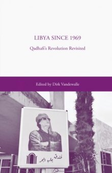 Libya since 1969: Qadhafi’s Revolution Revisited