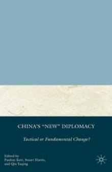 China’s “New” Diplomacy: Tactical or Fundamental Change?