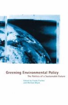 Greening Environmental Policy: The Politics of a Sustainable Future