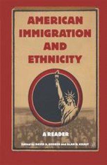 American Immigration and Ethnicity: A Reader