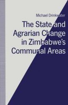 The State and Agrarian Change in Zimbabwe’s Communal Areas
