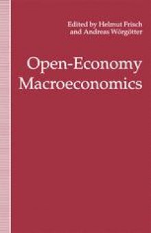 Open-Economy Macroeconomics: Proceedings of a Conference held in Vienna by the International Economic Association