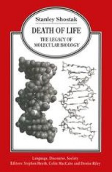 Death of Life: The Legacy of Molecular Biology