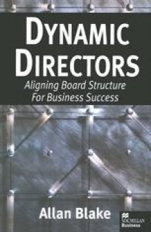 Dynamic Directors: Aligning Board Structures for Business Success