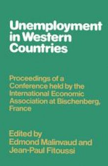 Unemployment in Western Countries: Proceedings of a Conference held by the International Economic Association at Bischenberg, France