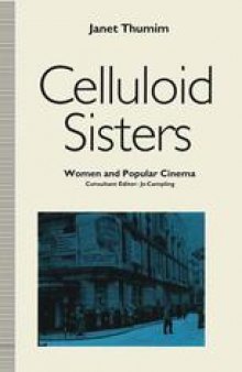 Celluloid Sisters: Women And Popular Cinema