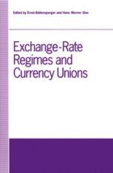 Exchange-Rate Regimes and Currency Unions: Proceedings of a conference held by the Confederation of European Economic Associations at Frankfurt, Germany, 1990