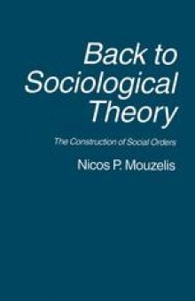 Back to Sociological Theory: The Construction of Social Orders