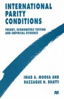 International Parity Conditions: Theory, Econometric Testing and Empirical Evidence