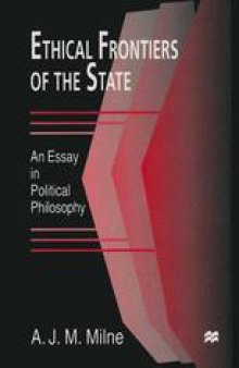 Ethical Frontiers of the State: An Essay in Political Philosophy