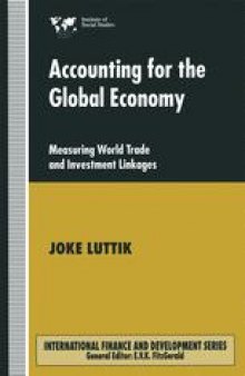 Accounting for the Global Economy: Measuring World Trade and Investment Linkages