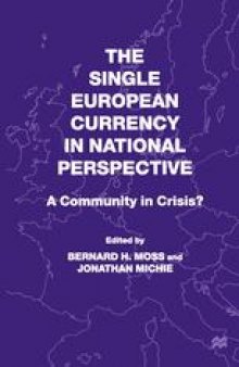 The Single European Currency in National Perspective: A Community in Crisis?