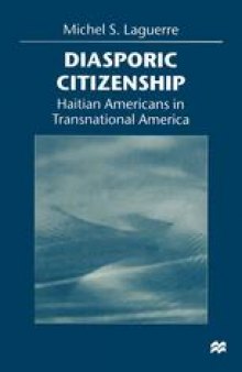 Diasporic Citizenship: Haitian Americans in Transnational America