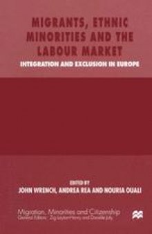 Migrants, Ethnic Minorities and the Labour Market: Integration and Exclusion in Europe