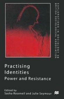 Practising Identities: Power and Resistance